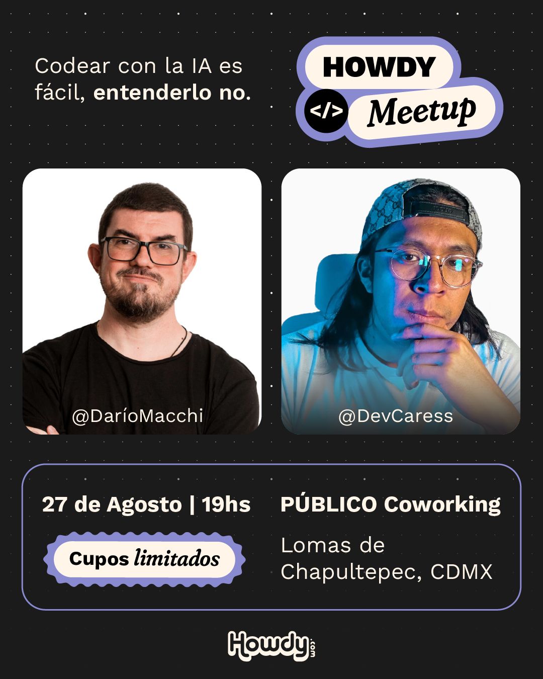 Invitation to the Howdy Meetup in CDMX with both speakers